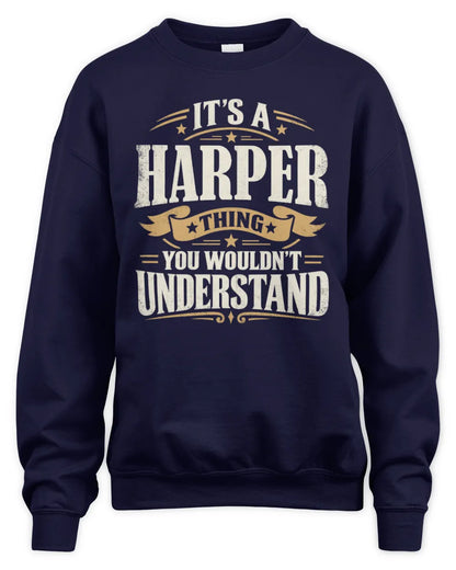 HARPER P08 TH51 - Personalized “It’s a/an [NAME] Thing – You Wouldn’t Understand” Shirt - Unisex Sweatshirt - Navy