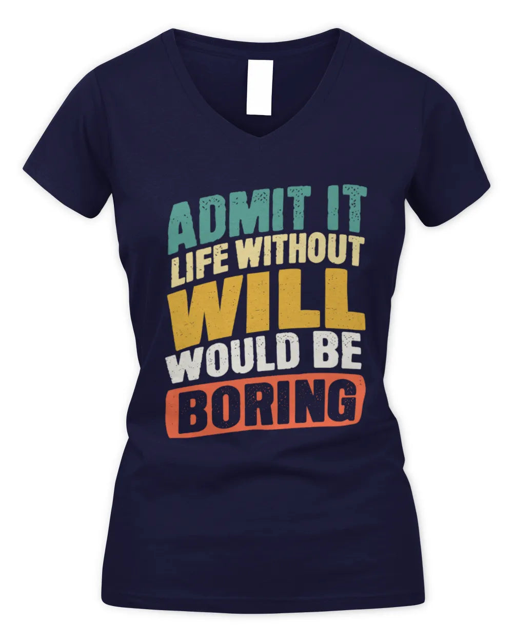 WILL TP88-K4-229
Personalized Funny Quote Apparel “Life Without NAME Would Be Boring” - Women's V-Neck T-Shirt - Navy