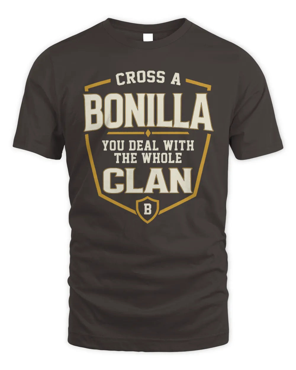 BONILLA NT1-K008 Cross A/An NAME, You Deal With the Whole Clan | Personalized Vintage T-Shirt - Unisex Standard T-Shirt - Dark Chocolate