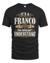 FRANCO P08 TH51 - Personalized “It’s a/an [NAME] Thing – You Wouldn’t Understand” Shirt
