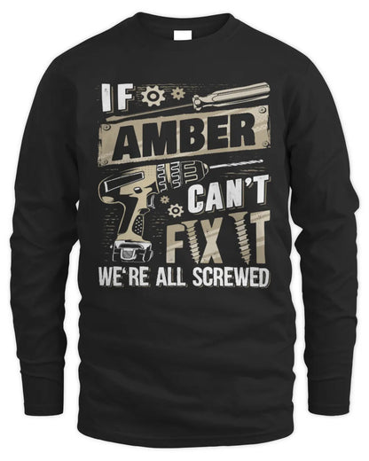 AMBER TX03 P02 - Personalized Handyman Mechanic Shirt “If NAME Can’t Fix It, We’re All Screwed” - Men's Long Sleeved T-Shirt - Black