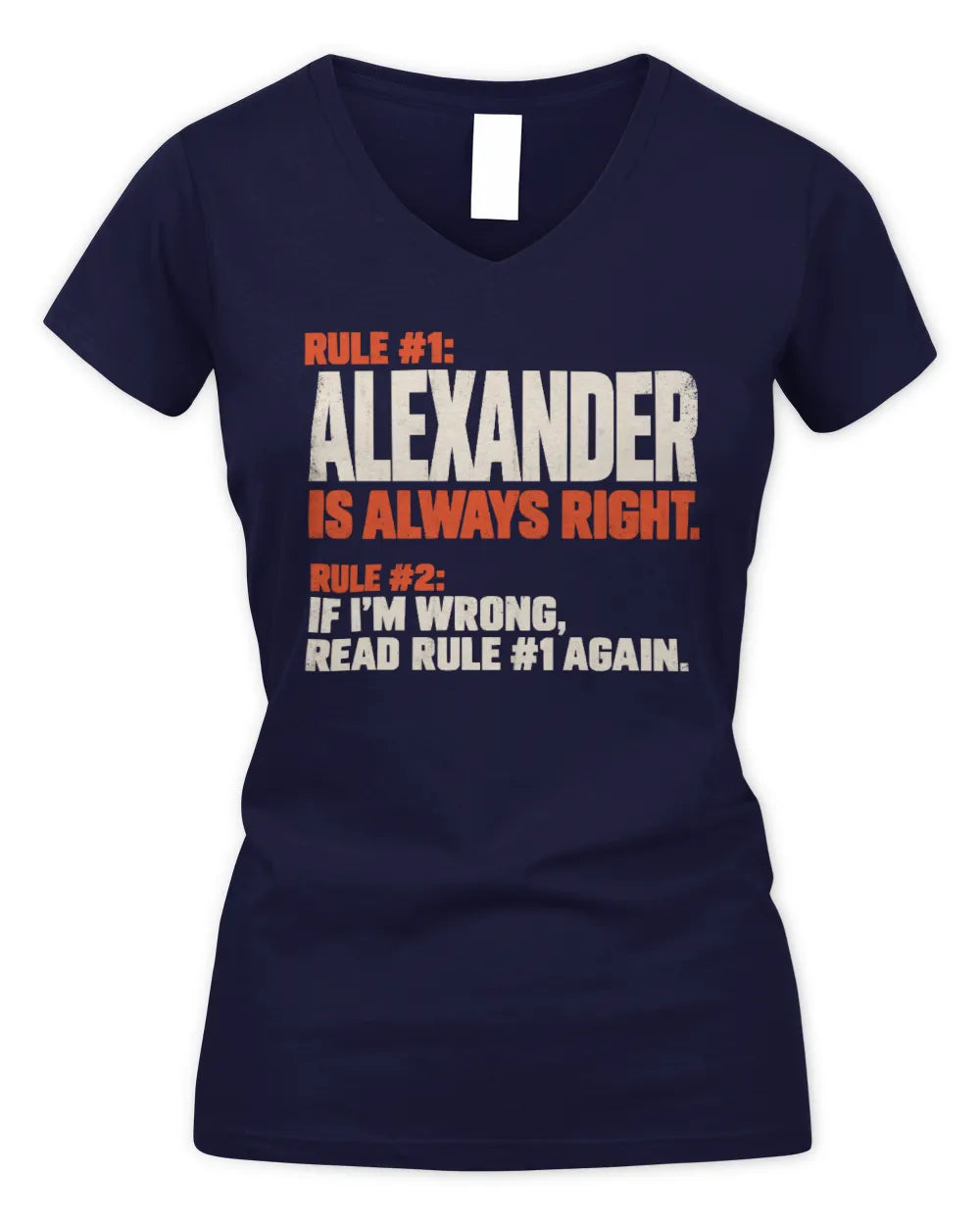 ALEXANDER NP1-H006 - Always Right Personalized Name T-Shirt – Funny Custom Name Shirt - Women's V-Neck T-Shirt - Navy