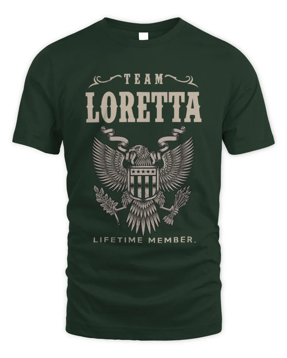 LORETTA TP06-K82 – Personalized Classic Style Apparel “Team NAME Lifetime Member” - Unisex Standard T-Shirt - Forest Green