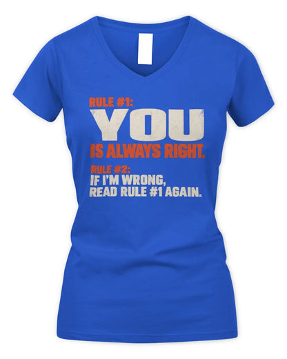 YOU NP1-H006 - Always Right Personalized Name T-Shirt – Funny Custom Name Shirt - Women's V-Neck T-Shirt - Royal