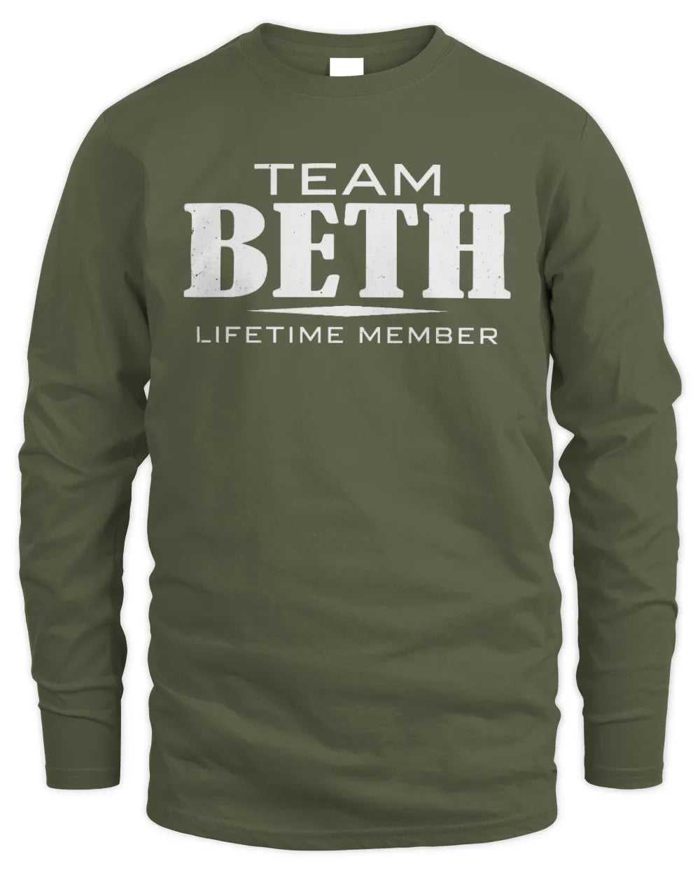BETH BL62-K4-128 - Personalized “Team NAME Lifetime Member” - Men's Long Sleeved T-Shirt - Military Green