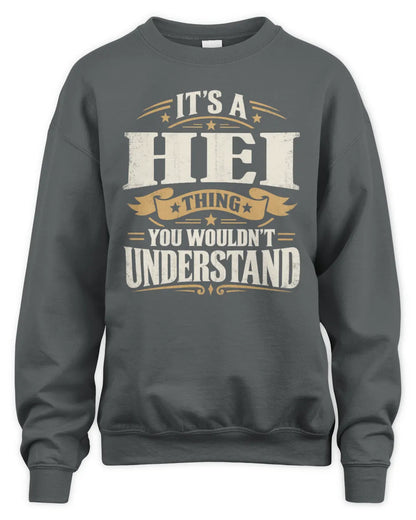 HEI P08 TH51 - Personalized “It’s a/an [NAME] Thing – You Wouldn’t Understand” Shirt - Unisex Sweatshirt - Charcoal