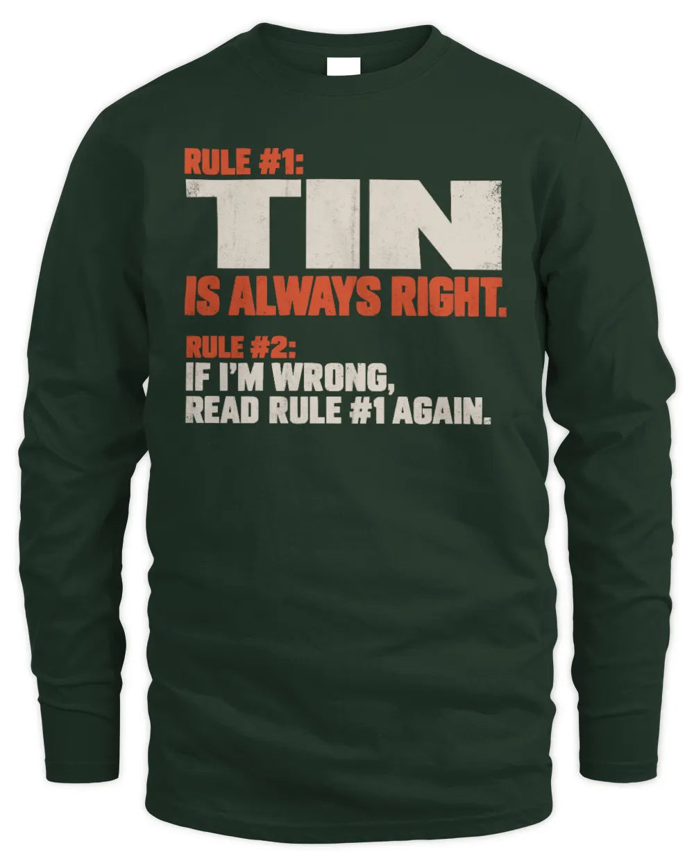 TIN NP1-H006 - Always Right Personalized Name T-Shirt – Funny Custom Name Shirt - Men's Long Sleeved T-Shirt - Forest Green
