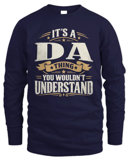 DA P08 TH51 - Personalized “It’s a/an [NAME] Thing – You Wouldn’t Understand” Shirt - Men's Long Sleeved T-Shirt - Navy
