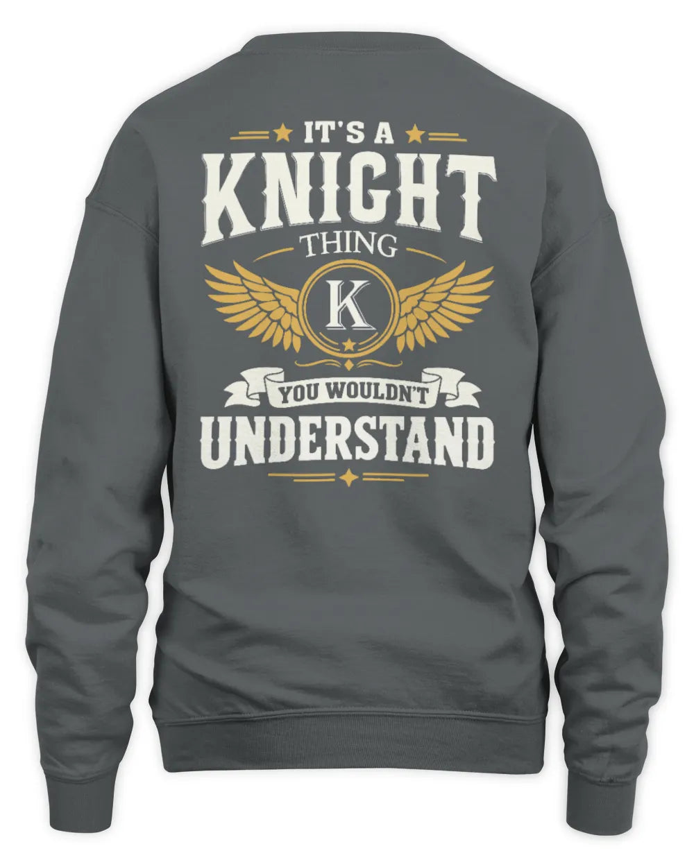KNIGHT KT06-M008 It’s a [NAME] Thing – You Wouldn’t Understand | Personalized Vintage T-Shirt - Unisex Sweatshirt - Charcoal