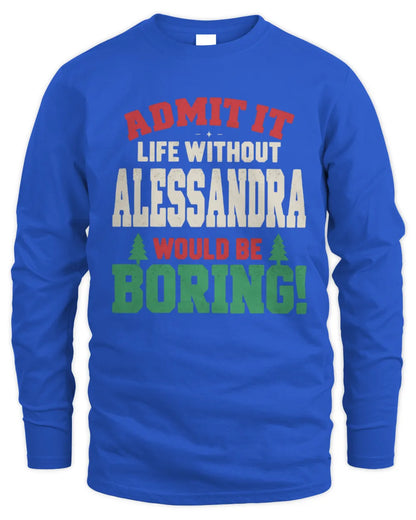 ALESSANDRA P5 TH08 Christmas T-Shirt – “Life Without NAME Would Be Boring” - Men's Long Sleeved T-Shirt - Royal