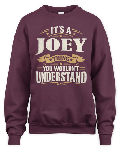 JOEY P08 TH51 - Personalized “It’s a/an [NAME] Thing – You Wouldn’t Understand” Shirt - Unisex Sweatshirt - Maroon
