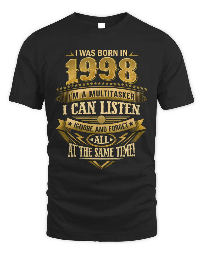 1998 HH89-K2 – Funny Birth Year Multitasker Quote T-Shirt - Unisex Standard T-Shirt - Black