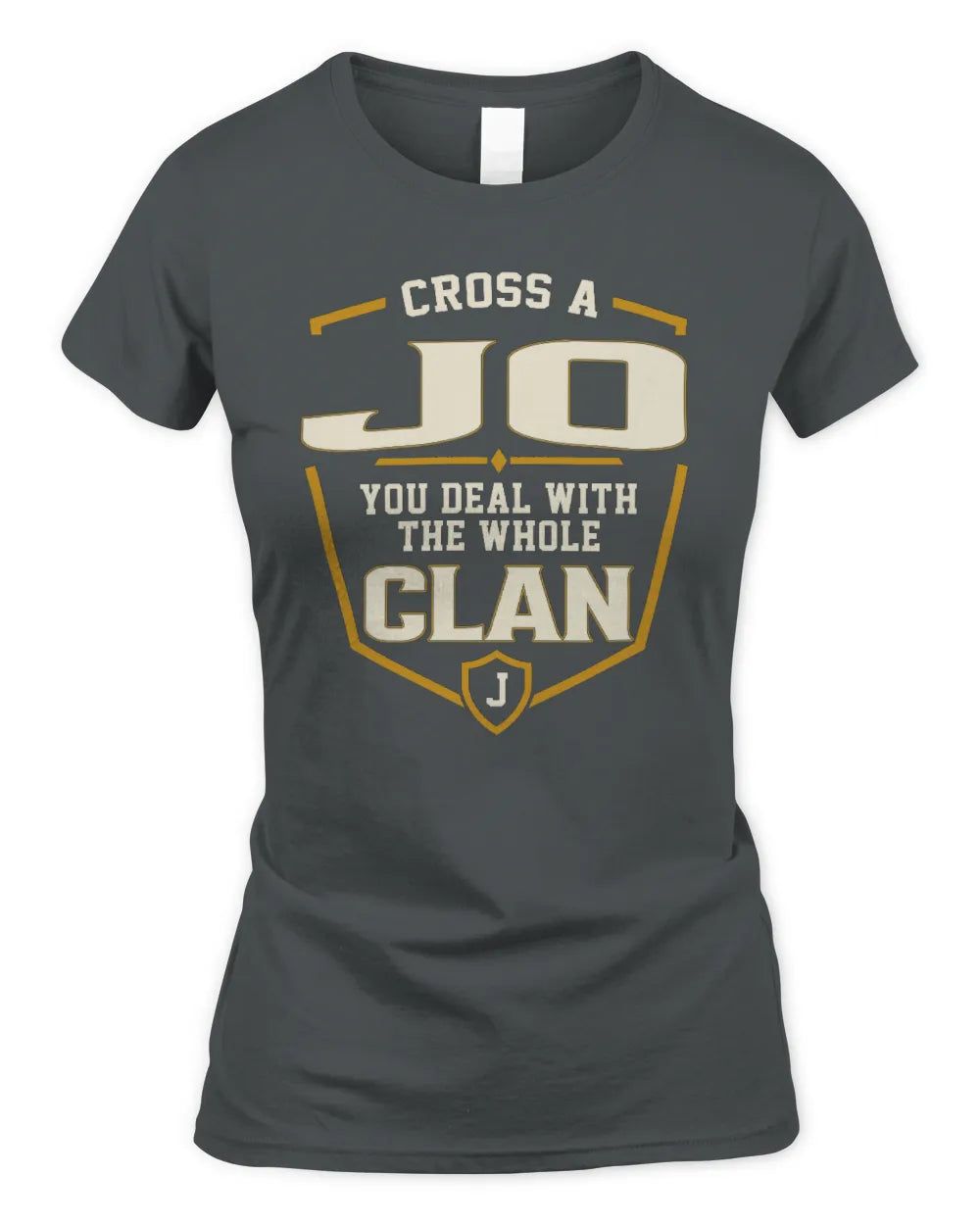 JO NT1-K008 Cross A/An NAME, You Deal With the Whole Clan | Personalized Vintage T-Shirt - Women's Standard T-Shirt - Charcoal