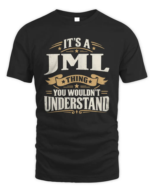JML P08 TH51 - Personalized “It’s a/an [NAME] Thing – You Wouldn’t Understand” Shirt
