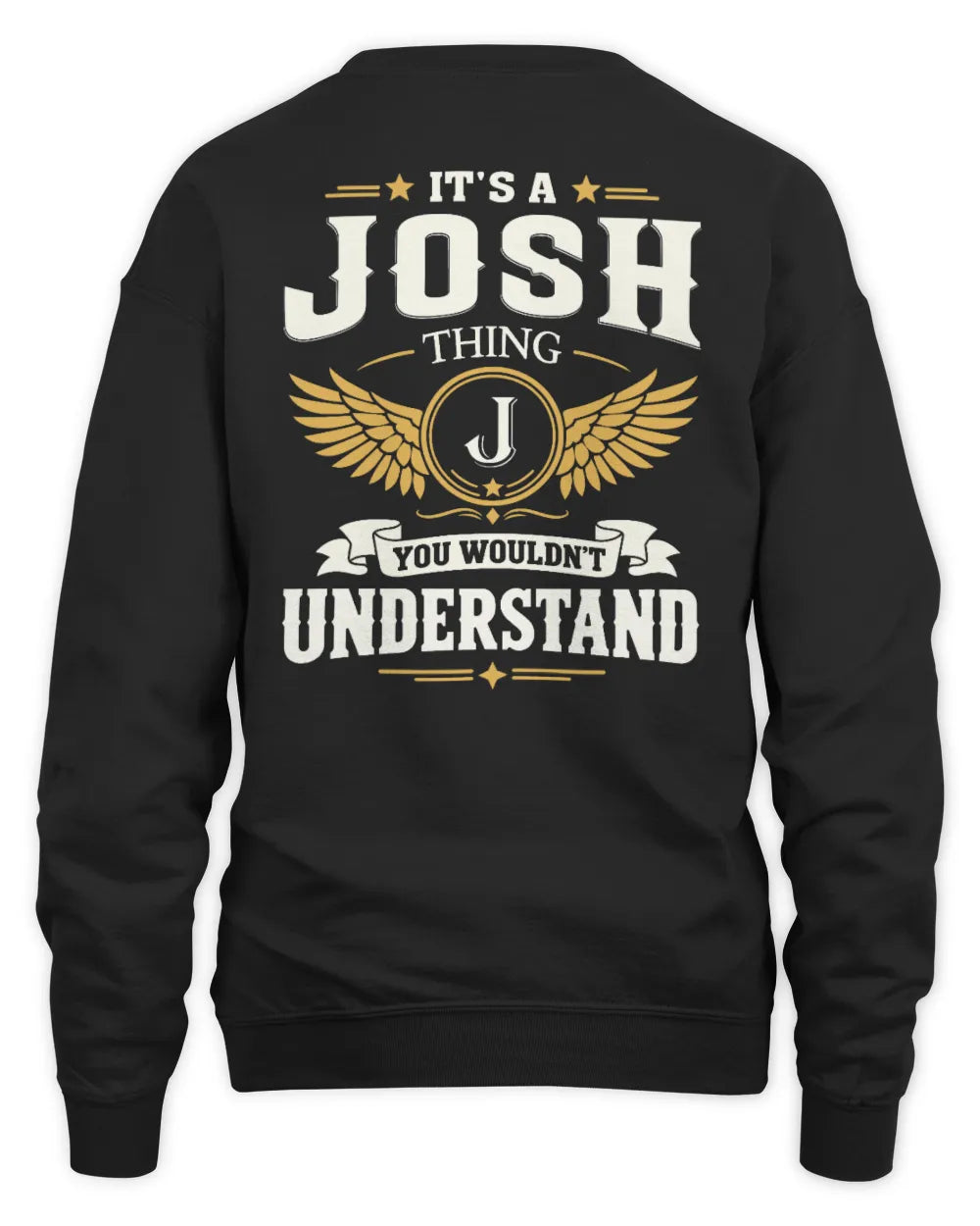 JOSH KT06-M008 It’s a [NAME] Thing – You Wouldn’t Understand | Personalized Vintage T-Shirt - Unisex Sweatshirt - Black