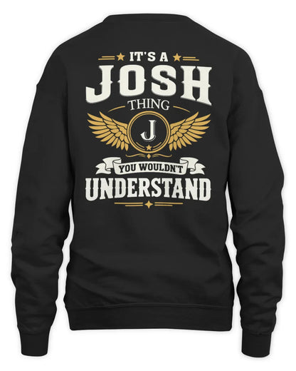 JOSH KT06-M008 It’s a [NAME] Thing – You Wouldn’t Understand | Personalized Vintage T-Shirt - Unisex Sweatshirt - Black