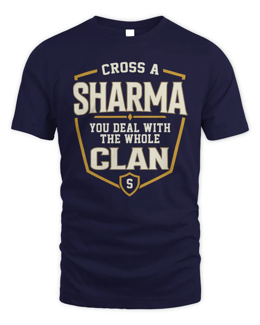 SHARMA NT1-K008 Cross A/An NAME, You Deal With the Whole Clan | Personalized Vintage T-Shirt - Unisex Standard T-Shirt - Navy