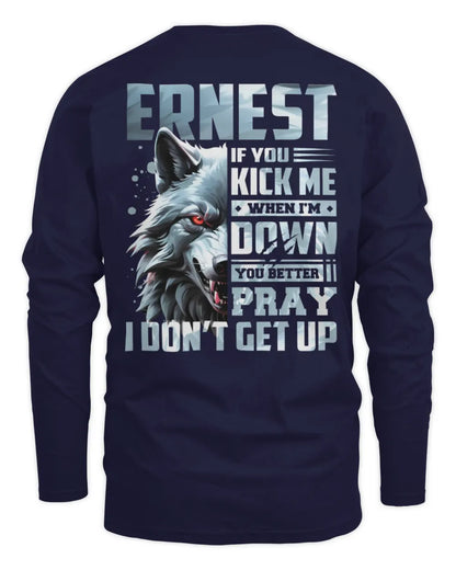 ERNEST AP62-K4-666 - Personalized Fierce Wolf Quote Apparel “If You Kick Me When I’m Down, You Better Pray I Don’t Get Up” - Men's Long Sleeved T-Shirt - Navy