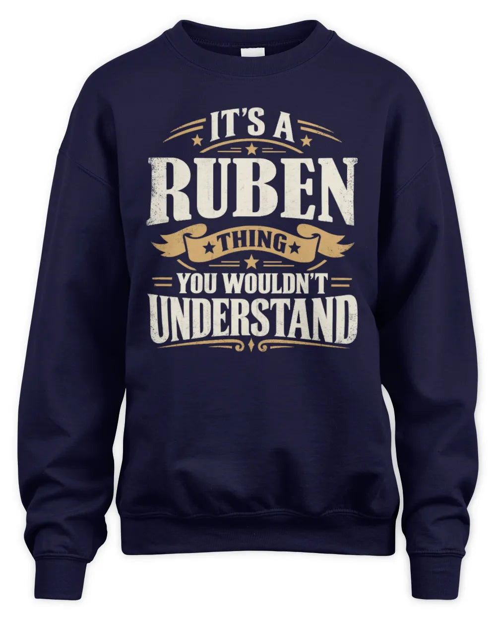 RUBEN P08 TH51 - Personalized “It’s a/an [NAME] Thing – You Wouldn’t Understand” Shirt - Unisex Sweatshirt - Navy
