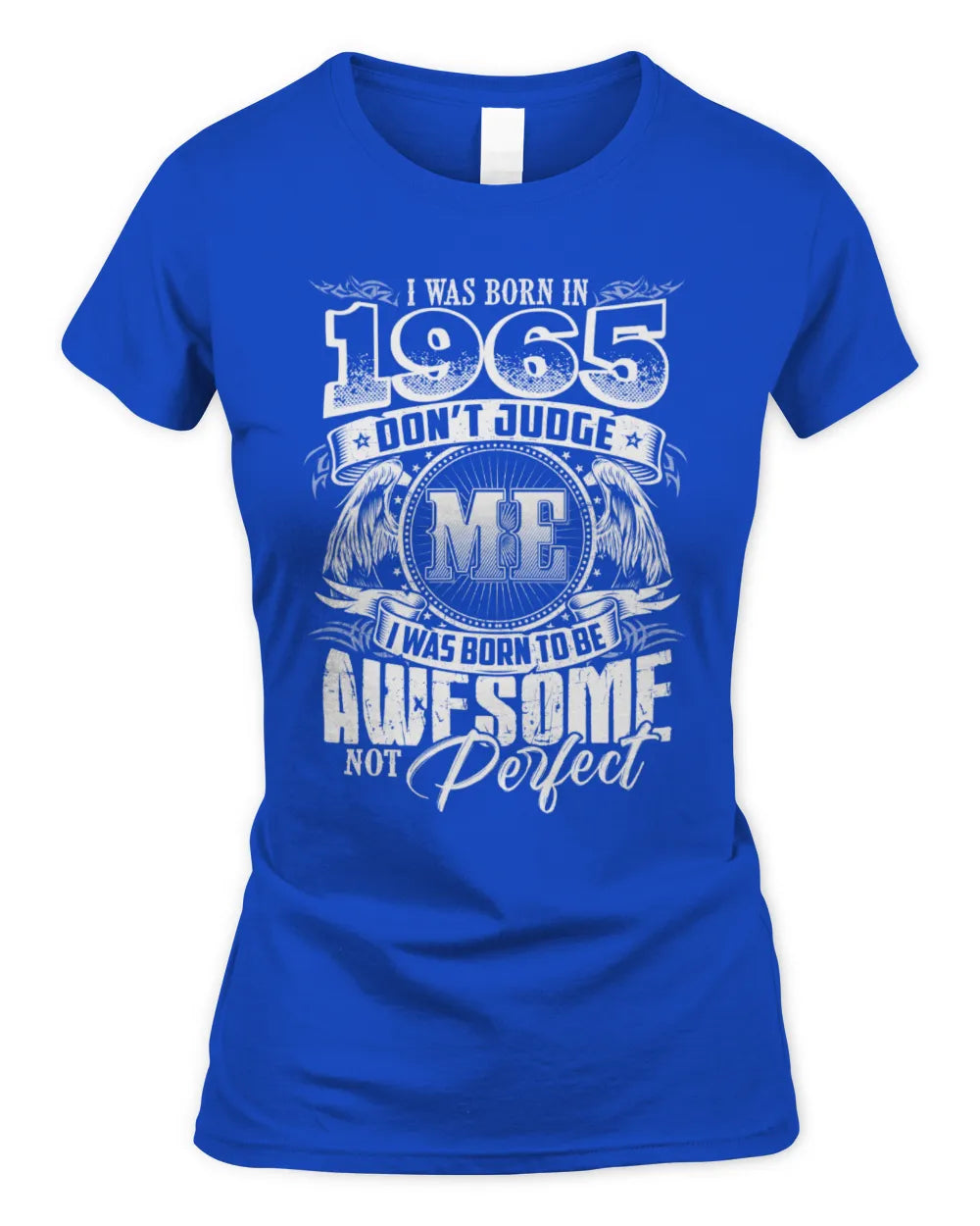 1965 HH89-K2 – Awesome Birth Year Quote T-Shirt - Women's Standard T-Shirt - Royal