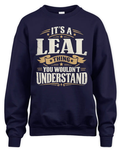 LEAL P08 TH51 - Personalized “It’s a/an [NAME] Thing – You Wouldn’t Understand” Shirt - Unisex Sweatshirt - Navy