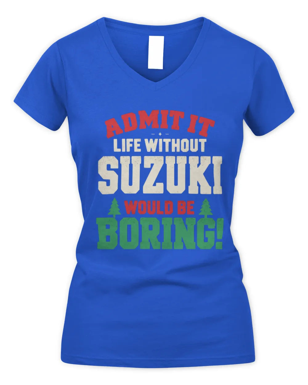 SUZUKI P5 TH08 Christmas T-Shirt – “Life Without NAME Would Be Boring” - Women's V-Neck T-Shirt - Royal