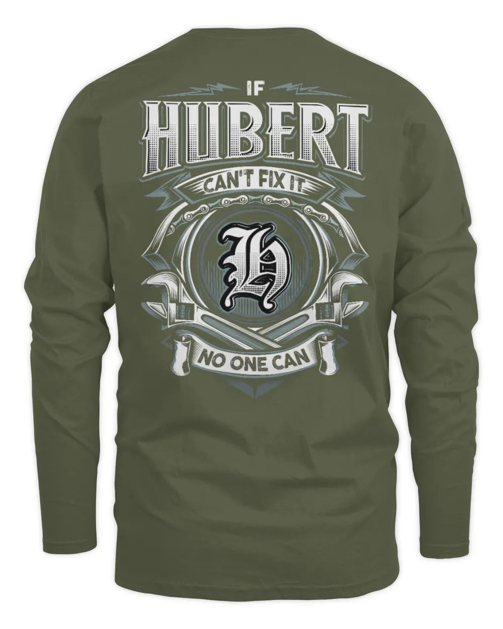 HUBERT AP81-K4-626 - Personalized Ahmed Quote Apparel “If Ahmed Can't Fix It, No One Can” - Men's Long Sleeved T-Shirt - Military Green