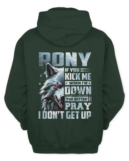 RONY AP62-K4-666 - Personalized Fierce Wolf Quote Apparel “If You Kick Me When I’m Down, You Better Pray I Don’t Get Up” - Unisex Hoodie - Forest Green