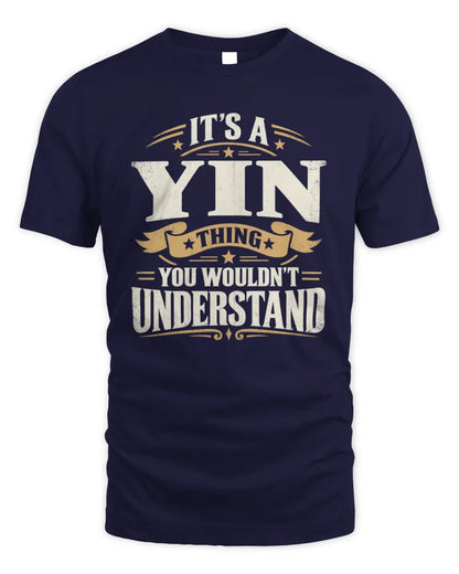 YIN P08 TH51 - Personalized “It’s a/an [NAME] Thing – You Wouldn’t Understand” Shirt - Unisex Standard T-Shirt - Navy