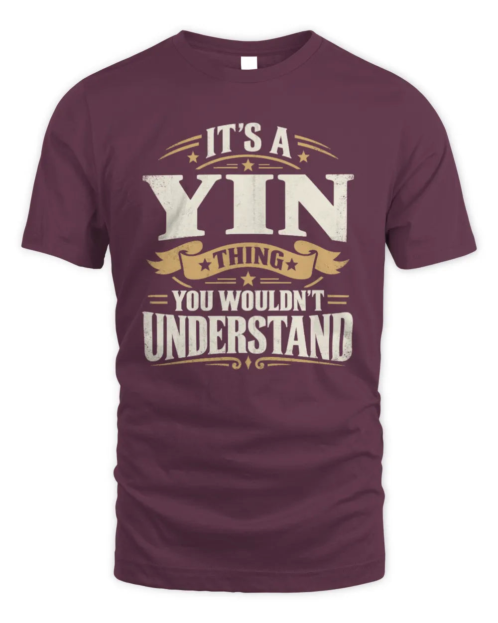 YIN P08 TH51 - Personalized “It’s a/an [NAME] Thing – You Wouldn’t Understand” Shirt - Unisex Standard T-Shirt - Maroon