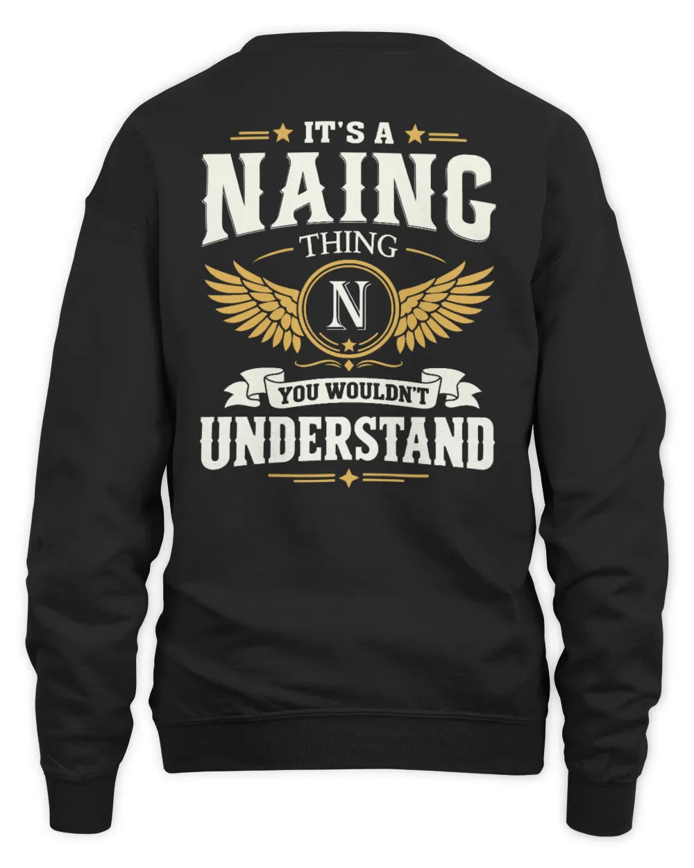 NAING KT06-M008 It’s a [NAME] Thing – You Wouldn’t Understand | Personalized Vintage T-Shirt - Unisex Sweatshirt - Black