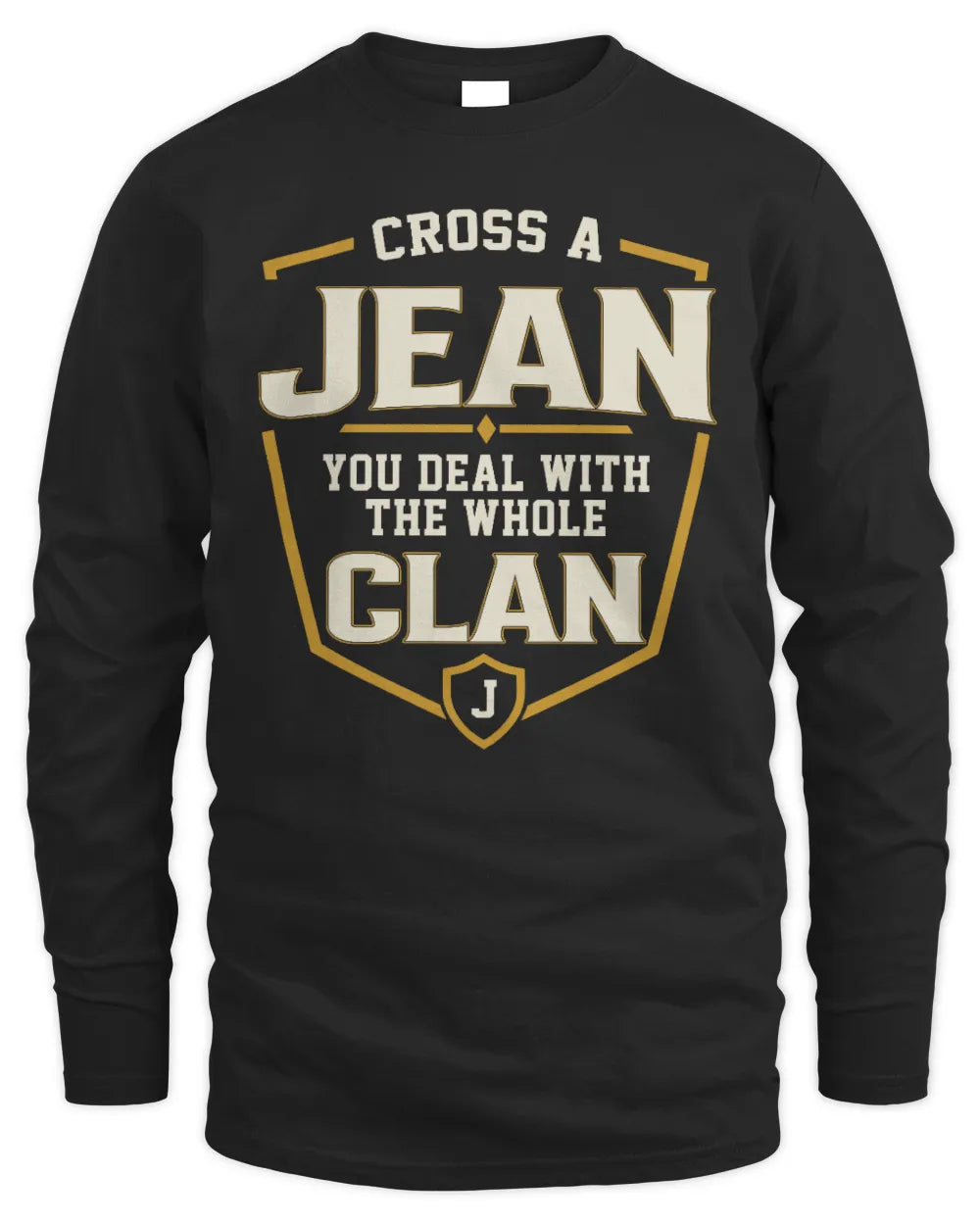 JEAN NT1-K008 Cross A/An NAME, You Deal With the Whole Clan | Personalized Vintage T-Shirt - Men's Long Sleeved T-Shirt - Black
