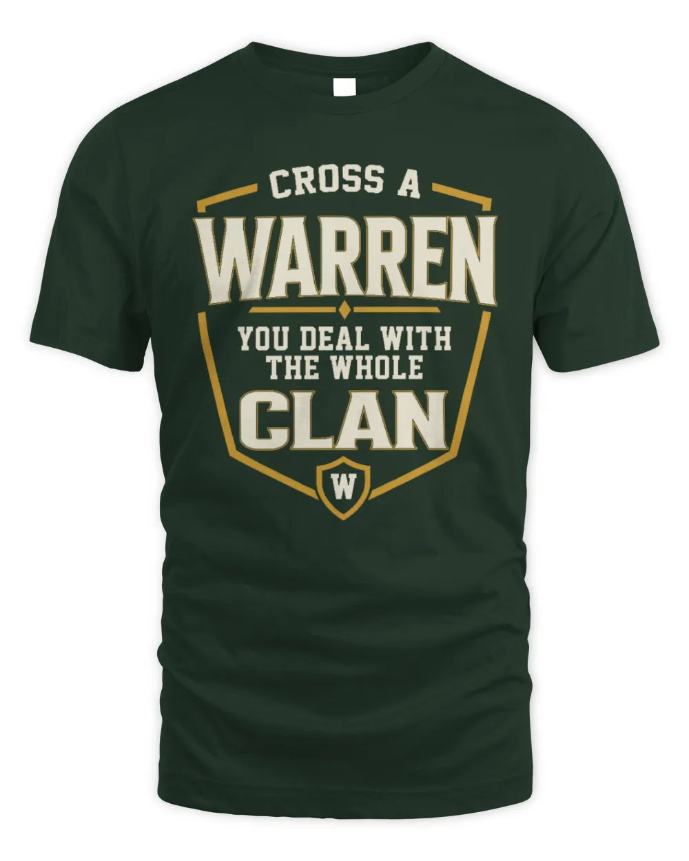 WARREN NT1-K008 Cross A/An NAME, You Deal With the Whole Clan | Personalized Vintage T-Shirt - Unisex Standard T-Shirt - Forest Green