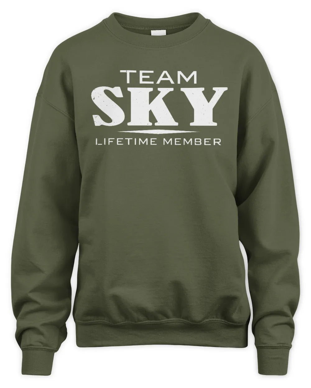 SKY BL62-K4-128 - Personalized “Team NAME Lifetime Member” - Unisex Sweatshirt - Military Green