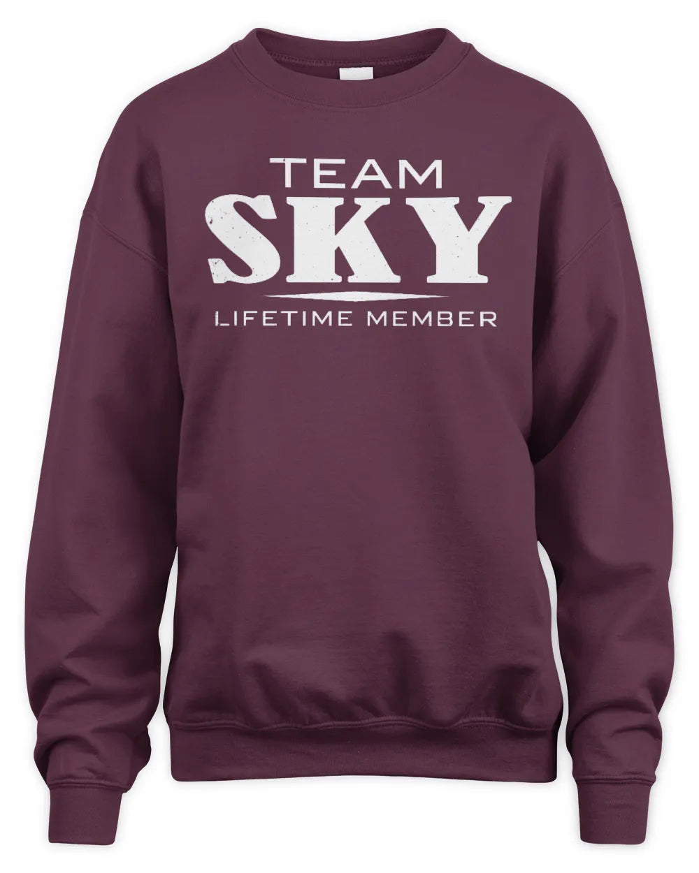 SKY BL62-K4-128 - Personalized “Team NAME Lifetime Member” - Unisex Sweatshirt - Maroon