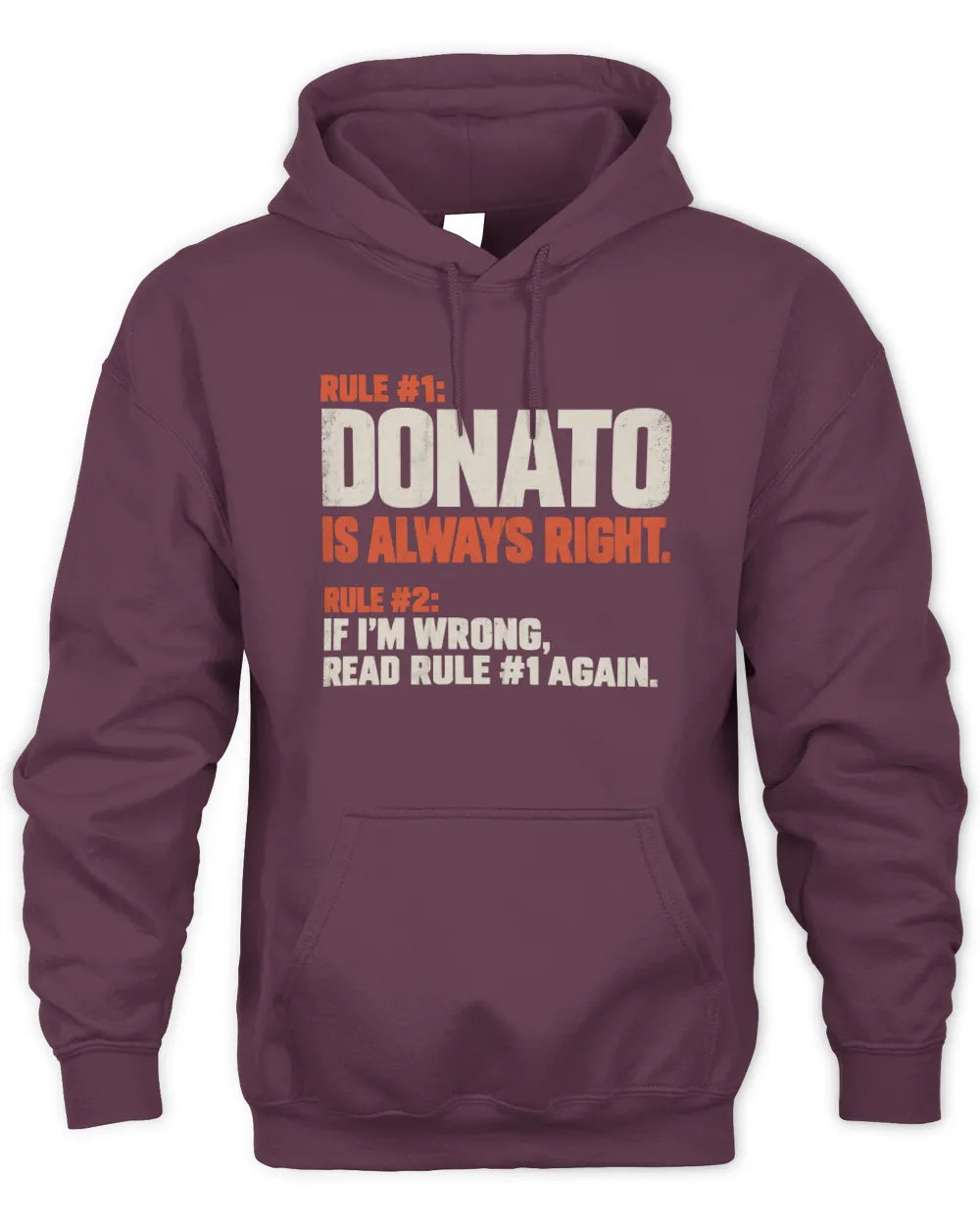 DONATO NP1-H006 
Always Right Personalized Name T-Shirt – Funny Custom Name Shirt - Unisex Hoodie - Maroon