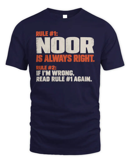 NOOR NP1-H006 
Always Right Personalized Name T-Shirt – Funny Custom Name Shirt - Unisex Standard T-Shirt - Navy