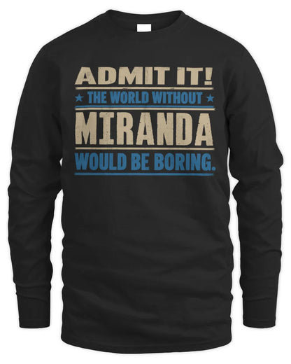 MIRANDA TP68-K2-968 – Personalized Funny Quote Apparel “The World Without NAME Would Be Boring” - Men's Long Sleeved T-Shirt - Black