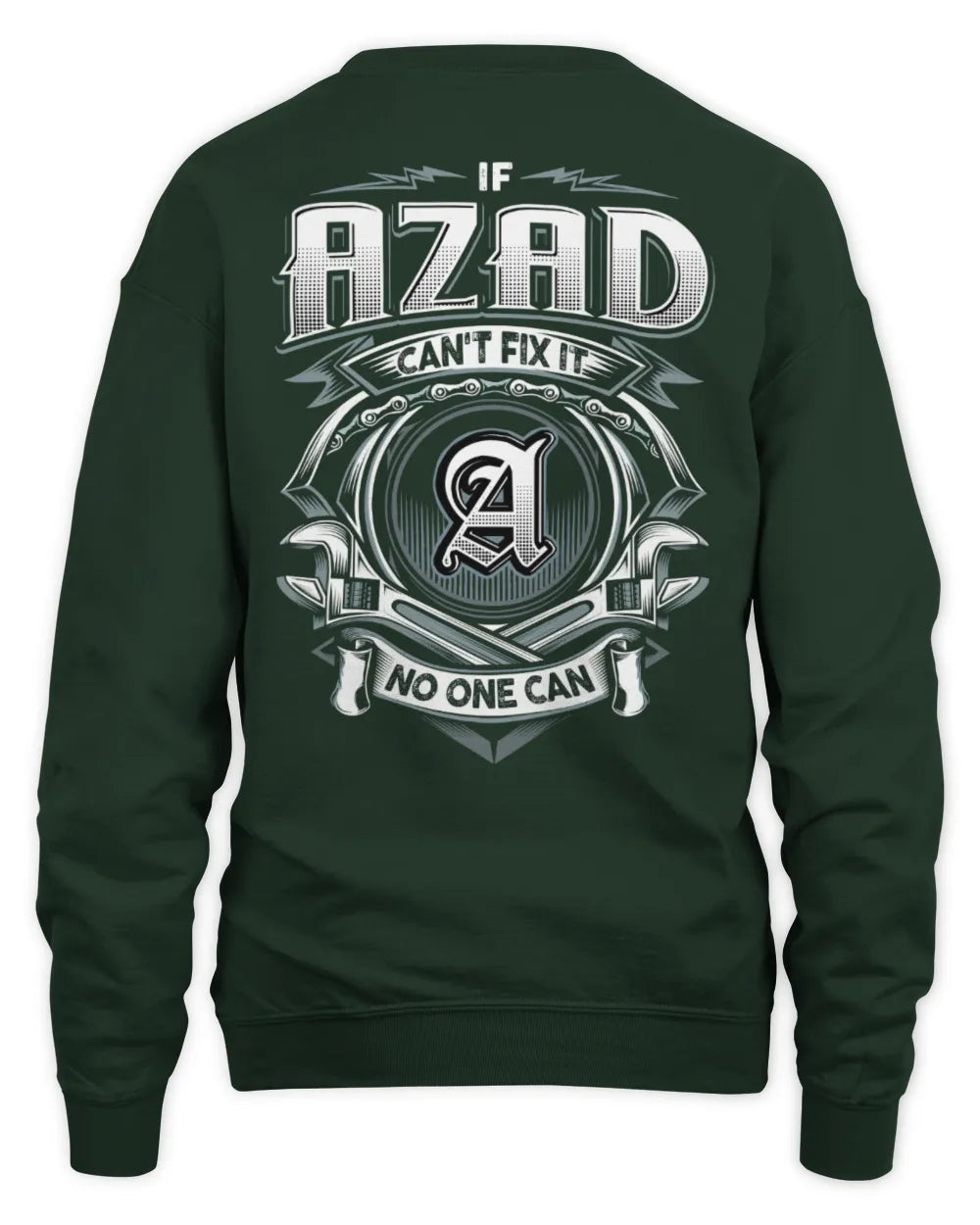 AZAD AP81-K4-626 - Personalized Ahmed Quote Apparel “If Ahmed Can't Fix It, No One Can” - Unisex Sweatshirt - Forest Green