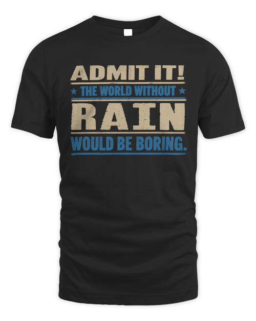 RAIN TP68-K2-968 – Personalized Funny Quote Apparel “The World Without NAME Would Be Boring” - Unisex Standard T-Shirt - Black