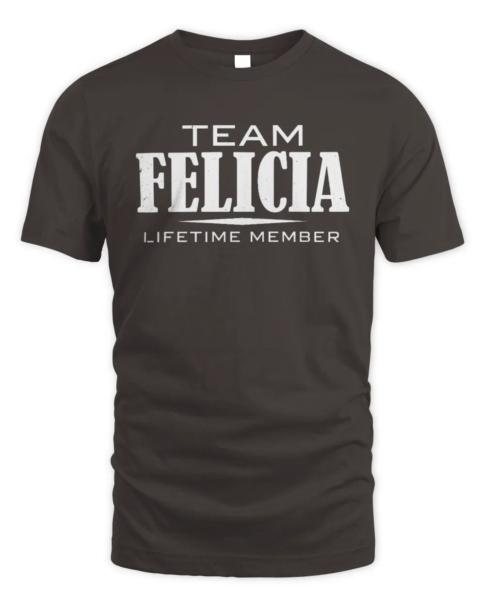 FELICIA BL62-K4-128 - Personalized “Team NAME Lifetime Member” - Unisex Standard T-Shirt - Dark Chocolate