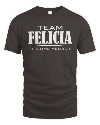 FELICIA BL62-K4-128 - Personalized “Team NAME Lifetime Member” - Unisex Standard T-Shirt - Dark Chocolate