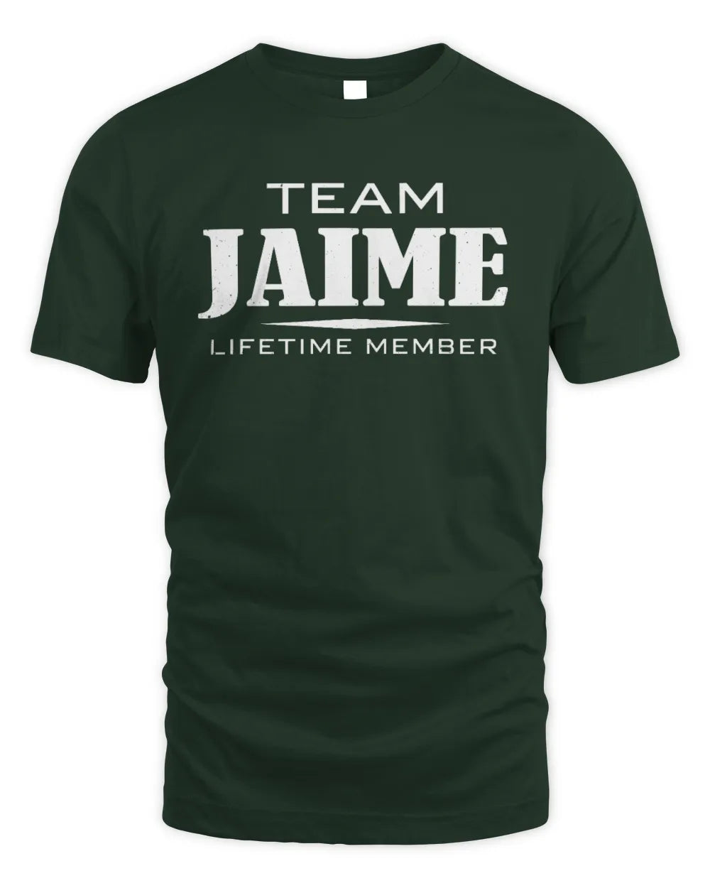 JAIME BL62-K4-128 - Personalized “Team NAME Lifetime Member” - Unisex Standard T-Shirt - Forest Green