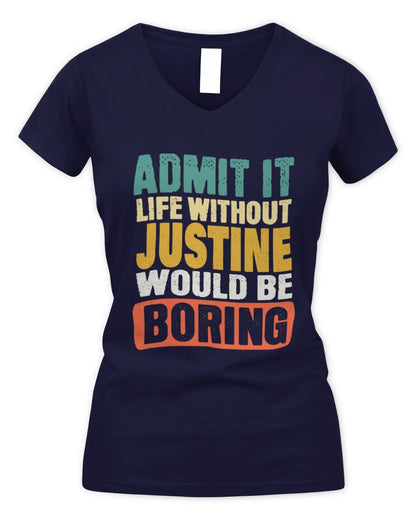 JUSTINE TP86-K3-229 Personalized Funny Quote Apparel “Life Without NAME Would Be Boring” - Women's V-Neck T-Shirt - Navy
