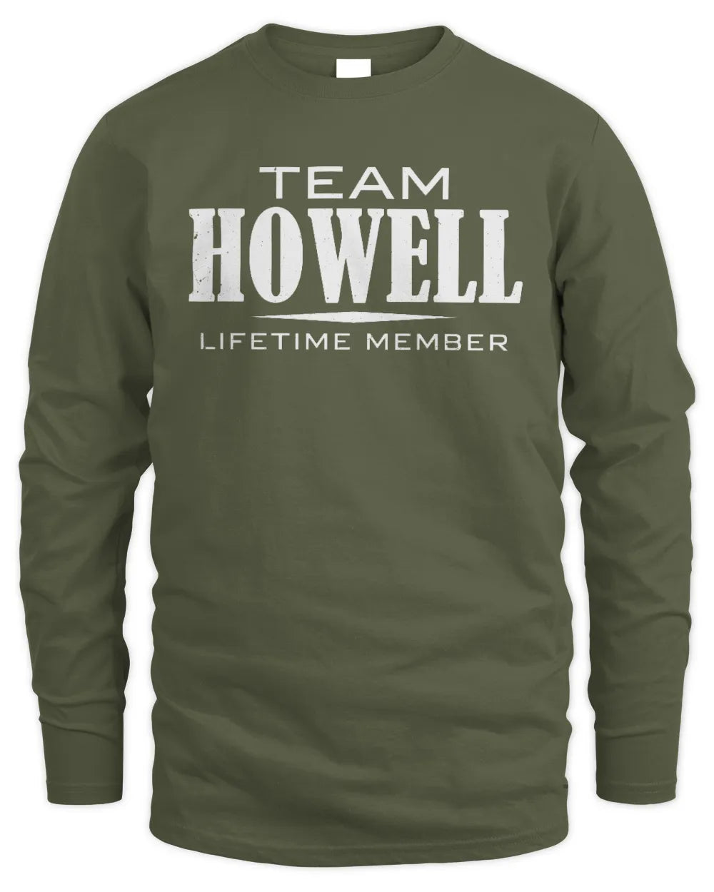 HOWELL BL62-K4-128 - Personalized “Team NAME Lifetime Member” - Men's Long Sleeved T-Shirt - Military Green
