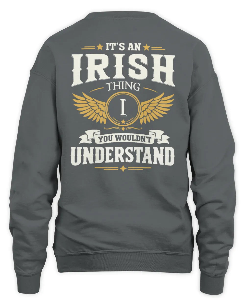 IRISH KT06-M008 It’s a [NAME] Thing – You Wouldn’t Understand | Personalized Vintage T-Shirt - Unisex Sweatshirt - Charcoal