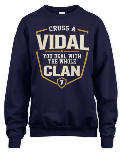VIDAL NT1-K008 Cross A/An NAME, You Deal With the Whole Clan | Personalized Vintage T-Shirt - Unisex Sweatshirt - Navy