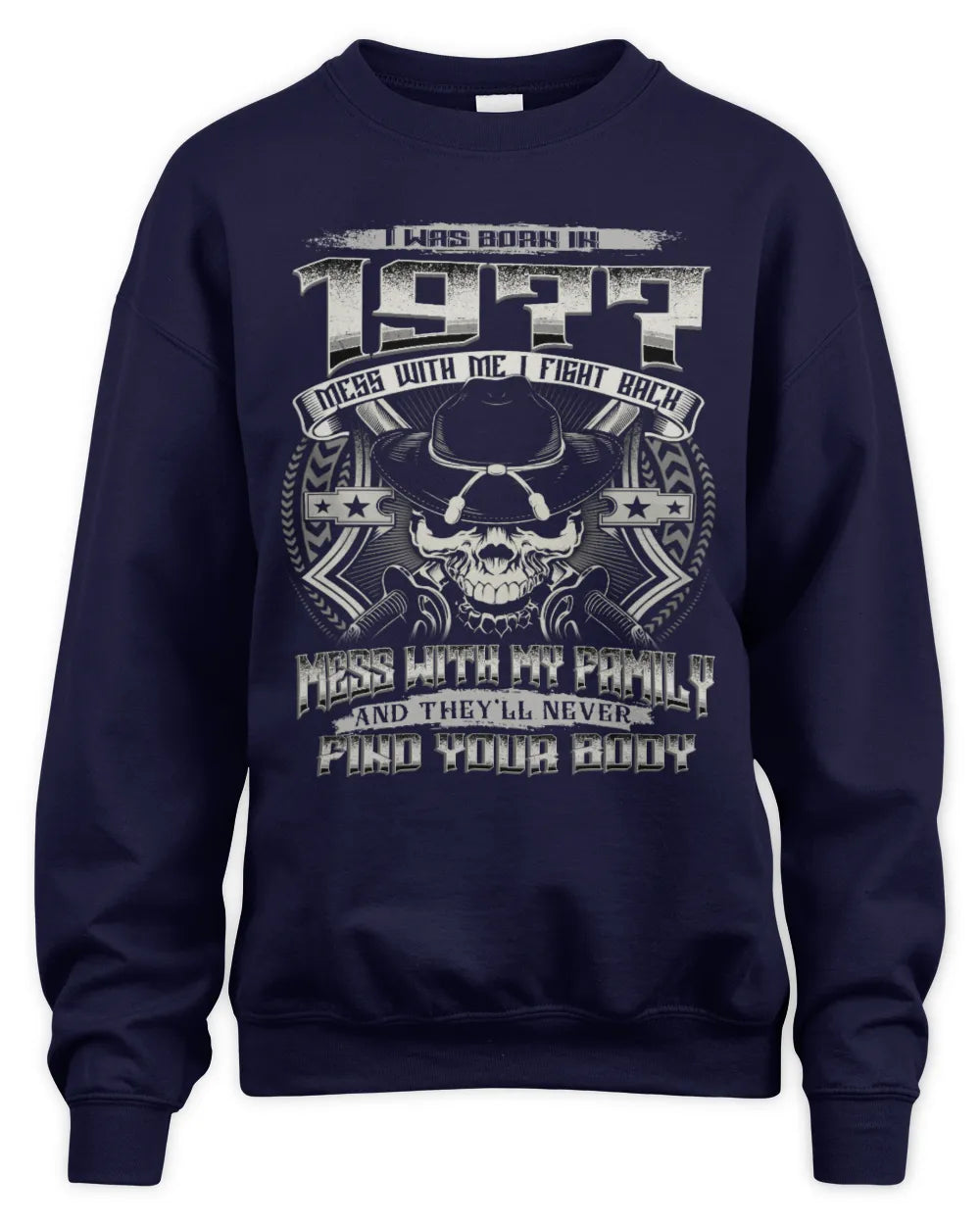 1977 HH89-K2 – Protective Family Quote T-Shirt - Unisex Sweatshirt - Navy