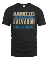 SALVADOR TP68-K2-968 – Personalized Funny Quote Apparel “The World Without NAME Would Be Boring” - Unisex Standard T-Shirt - Black