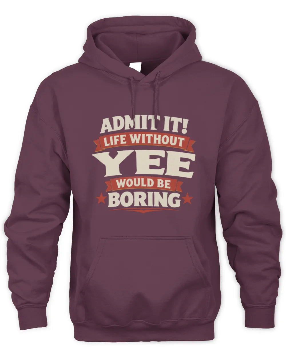 YEE P4 KT003 Personalized Funny Quote Apparel “Life Without NAME Would Be Boring” - Unisex Hoodie - Maroon